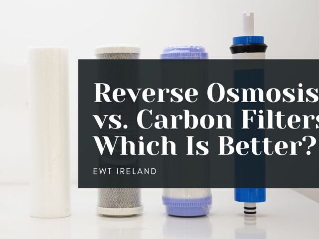 Reverse Osmosis vs. Carbon Filters: Which Is Better?
